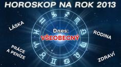 HOROSKOP NA ROK 2013: Potkáte lásku? Posypou se peníze?