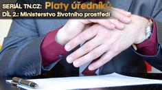 SERIÁL: Kolik berou státní úředníci? PŘEHLED platů na ministerstvu životního prostředí