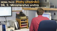 SERIÁL: Kolik berou úředníci na ministerstvu vnitra? PŘEHLED PLATŮ A ODMĚN