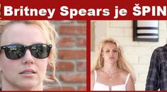 FUJ! Britney Spears je ŠPINDÍRA!