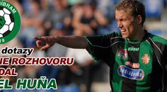 Huňa: Profesionálním fotbalistou jsem se stal v 25 letech