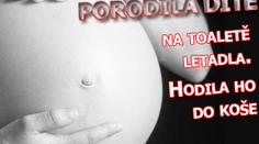 Porodila dítě v letadle a vyhodila ho do koše. Prozradila ji krev