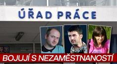 ČEŠI BOJUJÍ S NEZAMĚSTNANOSTÍ: Příběhy Karla, Jarmily a Martina