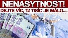 HRABIVOST lékařů: 12 tisíc měsíčně navíc jim NESTAČÍ!