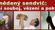 Pěstní souboj a vězení - kvůli snědenému sendviči!