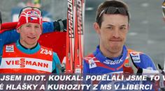 Demong: Jsem idiot. Koukal: Podělali jsme to všichni. Povedené hlášky a kuriozity z MS v Liberci
