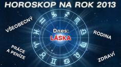 HOROSKOP 2013: Jak to bude u vás s láskou? A se sexem?
