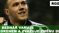 Roman Bednář varuje před Korenem a zvažuje změnu dresu