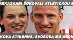 SENZACE! Překážkářka Škrobáková STŘÍBRNÁ, Svoboda má BRONZ