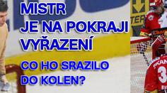 Mistr je na pokraji vyřazení. Co ho srazilo do kolen?