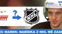 Střelec Marek: Nabídka z NHL mě zaskočila
