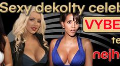 Sexy dekolty celebrit. VYBERTE ten nejhezčí