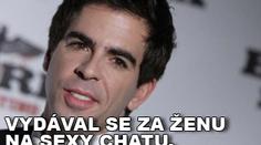 Slavný režisér si vydělával na sexy chatu. Vydával se za ženu