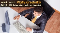 SERIÁL: K platu desetitisícové odměny! Taková byla realita na ministerstvu zdravotnictví