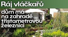 Ráj vláčkařů: dům má na zahradě třistametrovou železnici