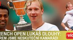 Vítěz French Open Lukáš Dlouhý: S Leanderem jsme neskuteční kamarádi