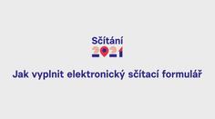 Začalo sčítání lidu! Takto vyplníte formulář. PODROBNÝ NÁVOD