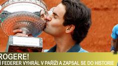 Fenomenální Federer vyhrál French Open a zkompletoval sbírku titulů