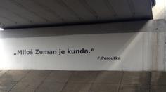 Útok na Zemana: Vulgární nápis v Brně podepsal autor jako Peroutka