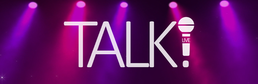TALK!