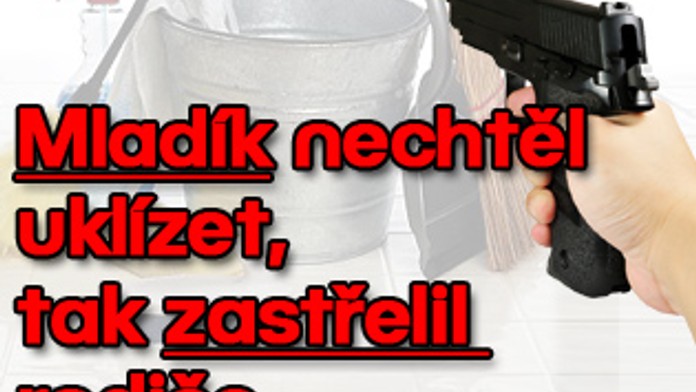 Chlapec kvůli úklidu zastřelil rodiče