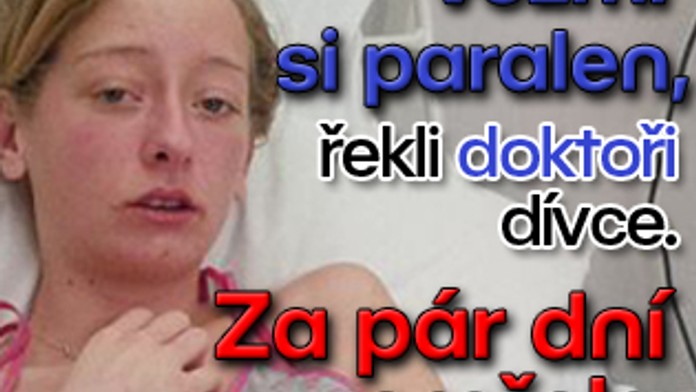 Vezmi si paralen, řekli doktoři dívce. Za pár dní zemřela