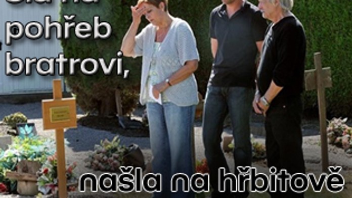 Šla na pohřeb bratrovi, našla na hřbitově mrtvého syna