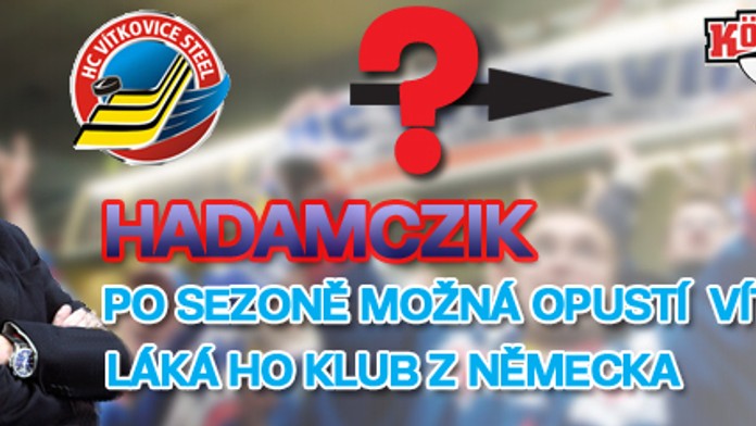 Hadamczik možná po sezoně opustí Vítkovice. Láká ho klub z Německa