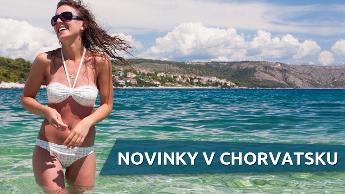 Plánujete dovolenou u moře v Chorvatsku? PŘEHLED NOVINEK
