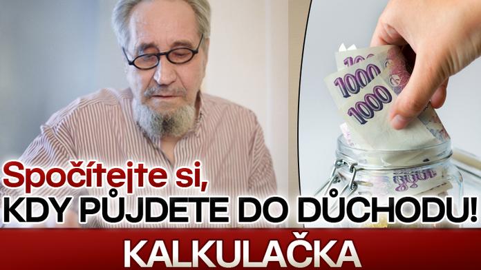 KDY půjdete do důchodu a KOLIK dostanete? KALKULAČKA
