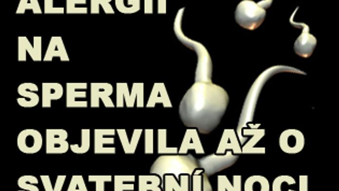 Alergii na sperma objevila až o svatební noci