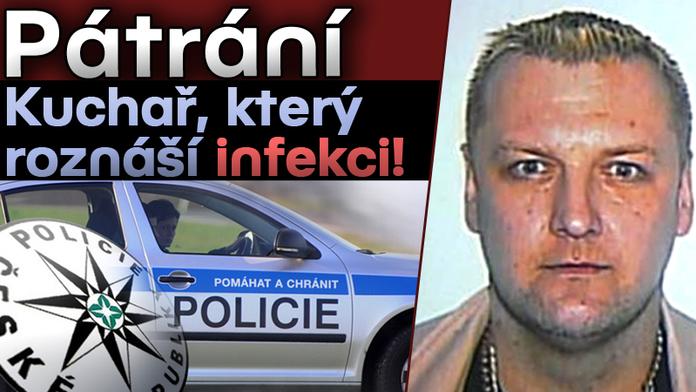 PÁTRÁNÍ: Po Praze se pohybuje kuchař s infekcí
