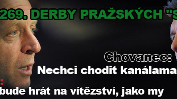 Derby pražských "S": Jarolím chce vyhrát, Chovanec nechce chodit kanály
