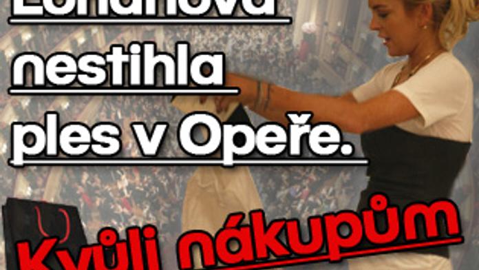 Lohanová nestihla ples v Opeře. Kvůli nákupům