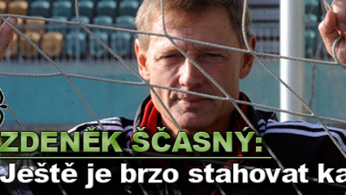 Zdeněk Ščasný: Je ještě brzo stahovat kalhoty