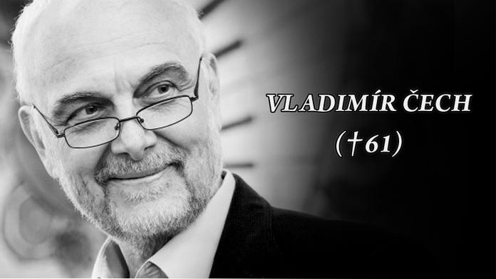 Zemřel herec a moderátor Vladimír Čech, podlehl rakovině