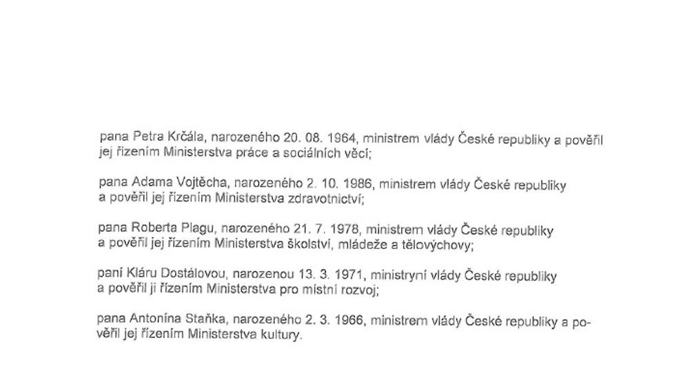 Babišův návrh na jmenování ministrů včetně Pocheho