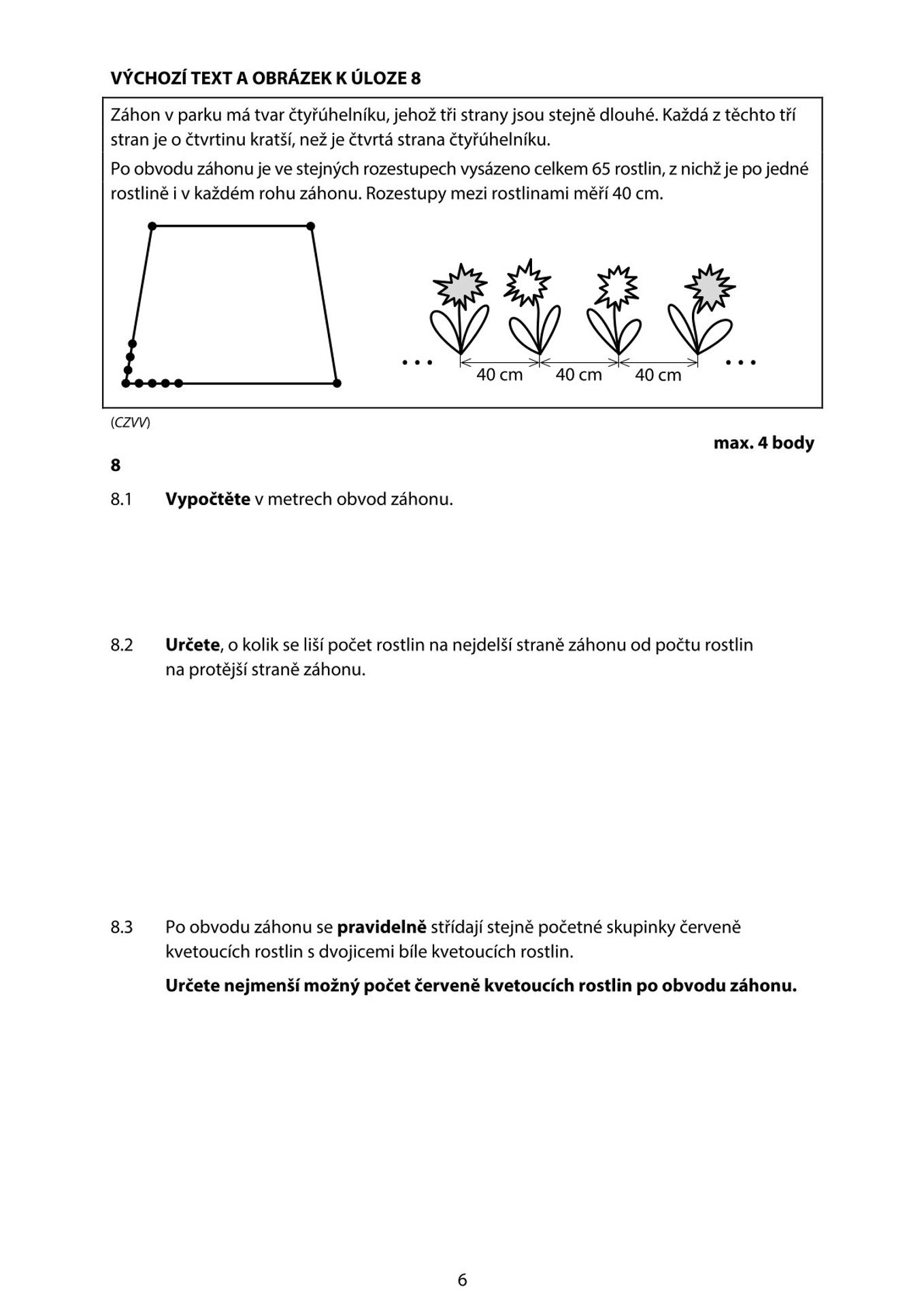 Didaktický test z matematiky – 1. řádný termín (6) - Didaktický test z matematiky – 1. řádný termín (6/12)