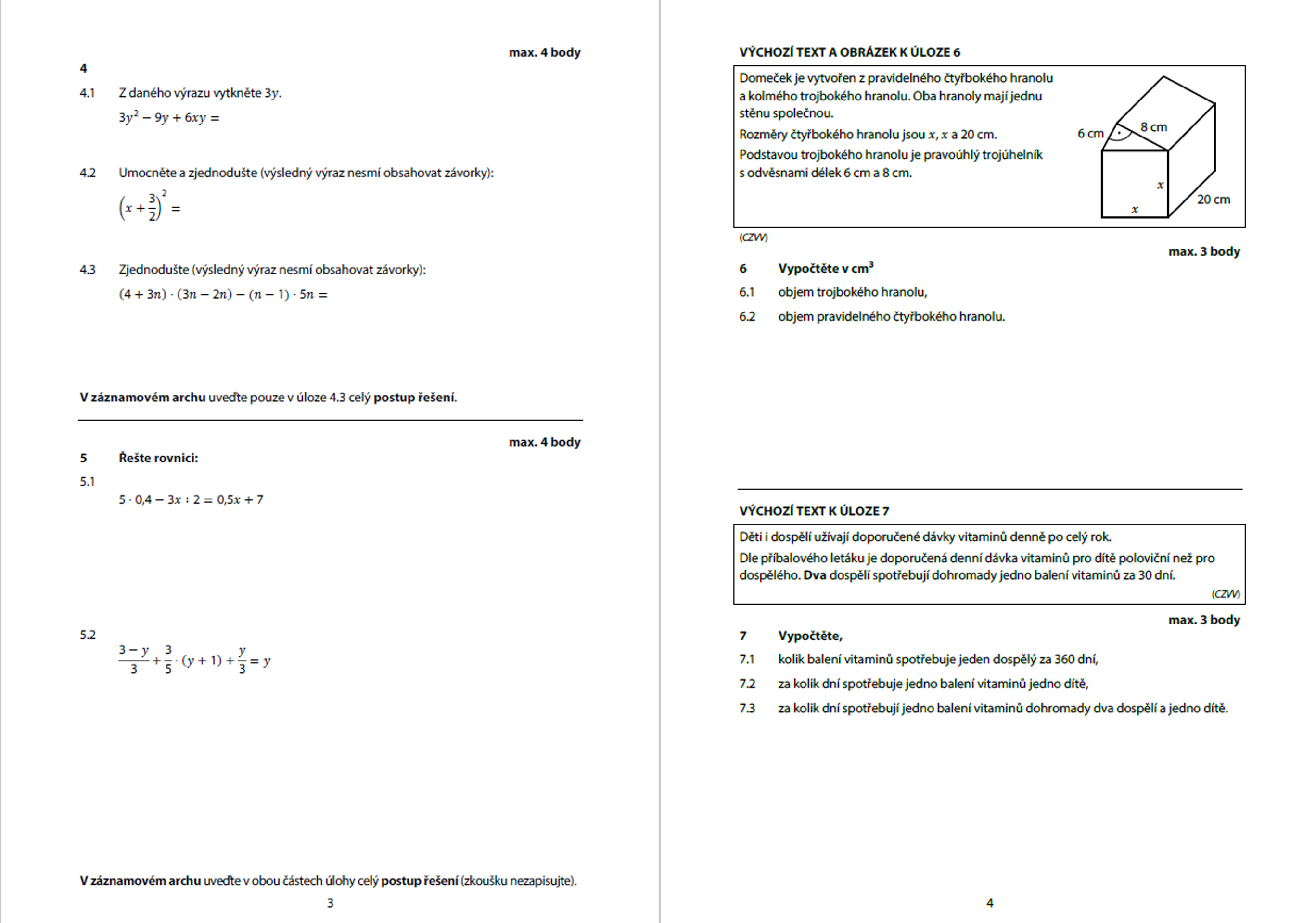 Didaktický test z matematiky - Přijímací zkouška z češtiny a matematiky na čtyřleté obory (9/13)