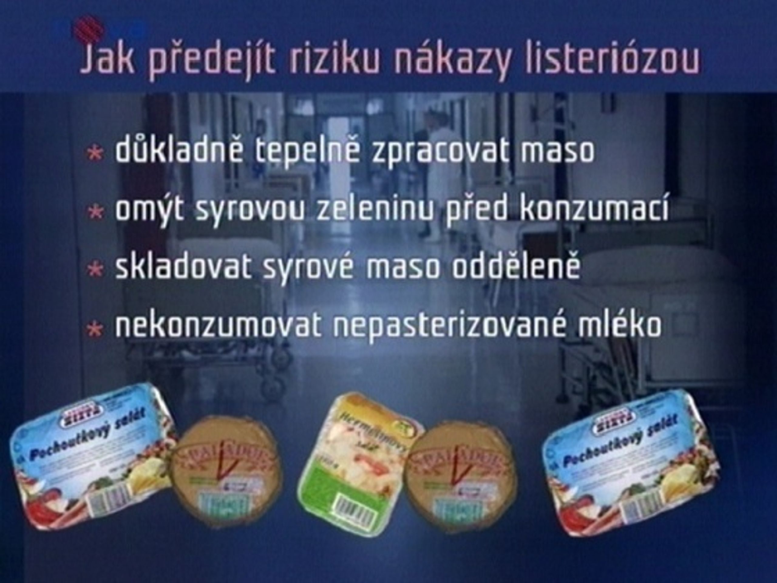 Jak předejít listerióze - ČR: Listerióza způsobila masivní kontroly potravin (2/3)