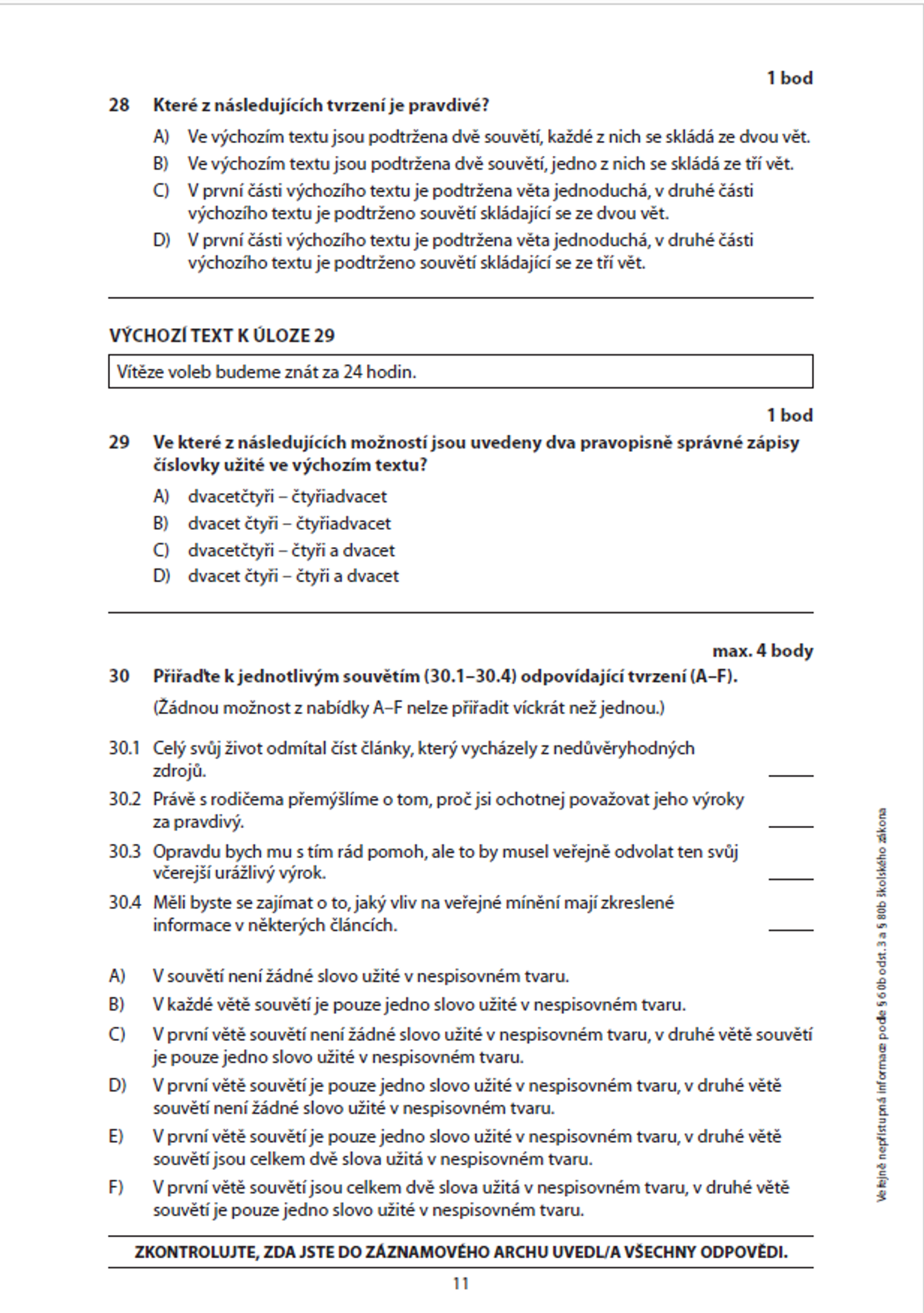 Didaktický test z českého jazyka - Přijímací zkouška z češtiny a matematiky na čtyřleté obory (6/13)