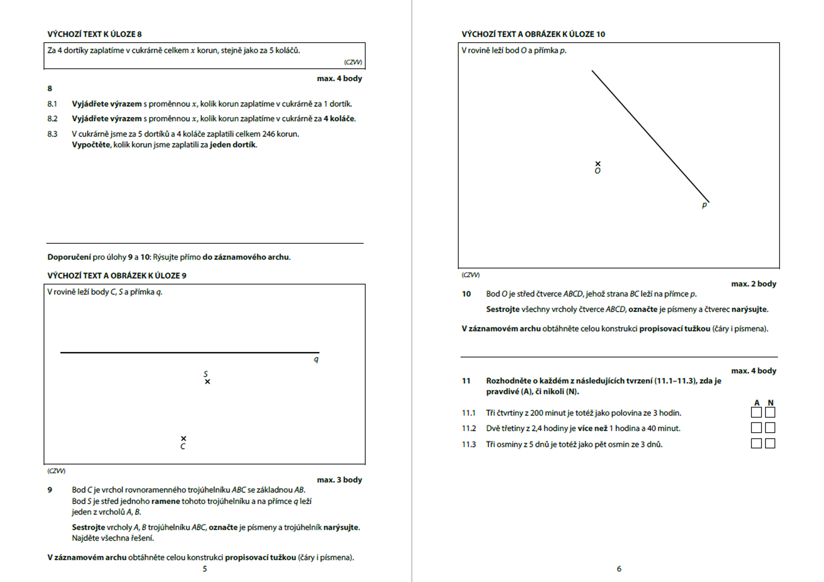 Didaktický test z matematiky - Přijímací zkouška z češtiny a matematiky na čtyřleté obory (10/13)