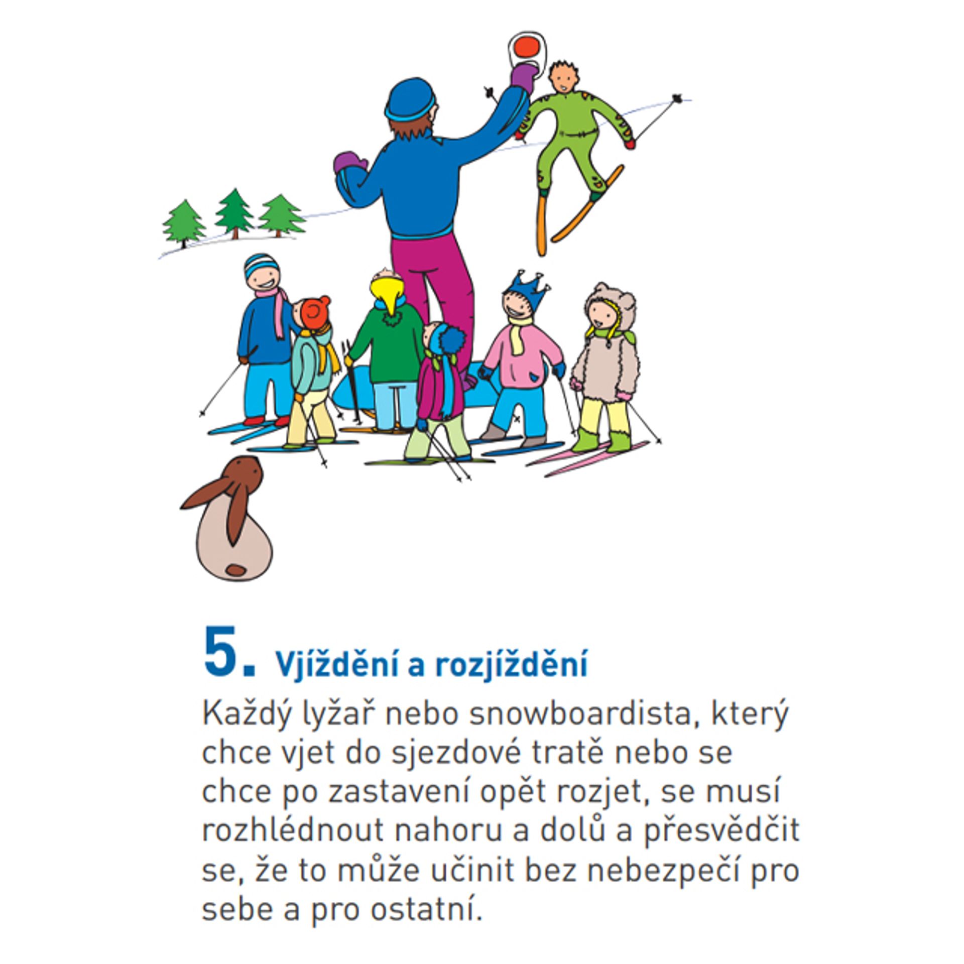 Pravidla chování na sjezdových tratích 5 - Pravidla chování na sjezdových tratích (5/10)