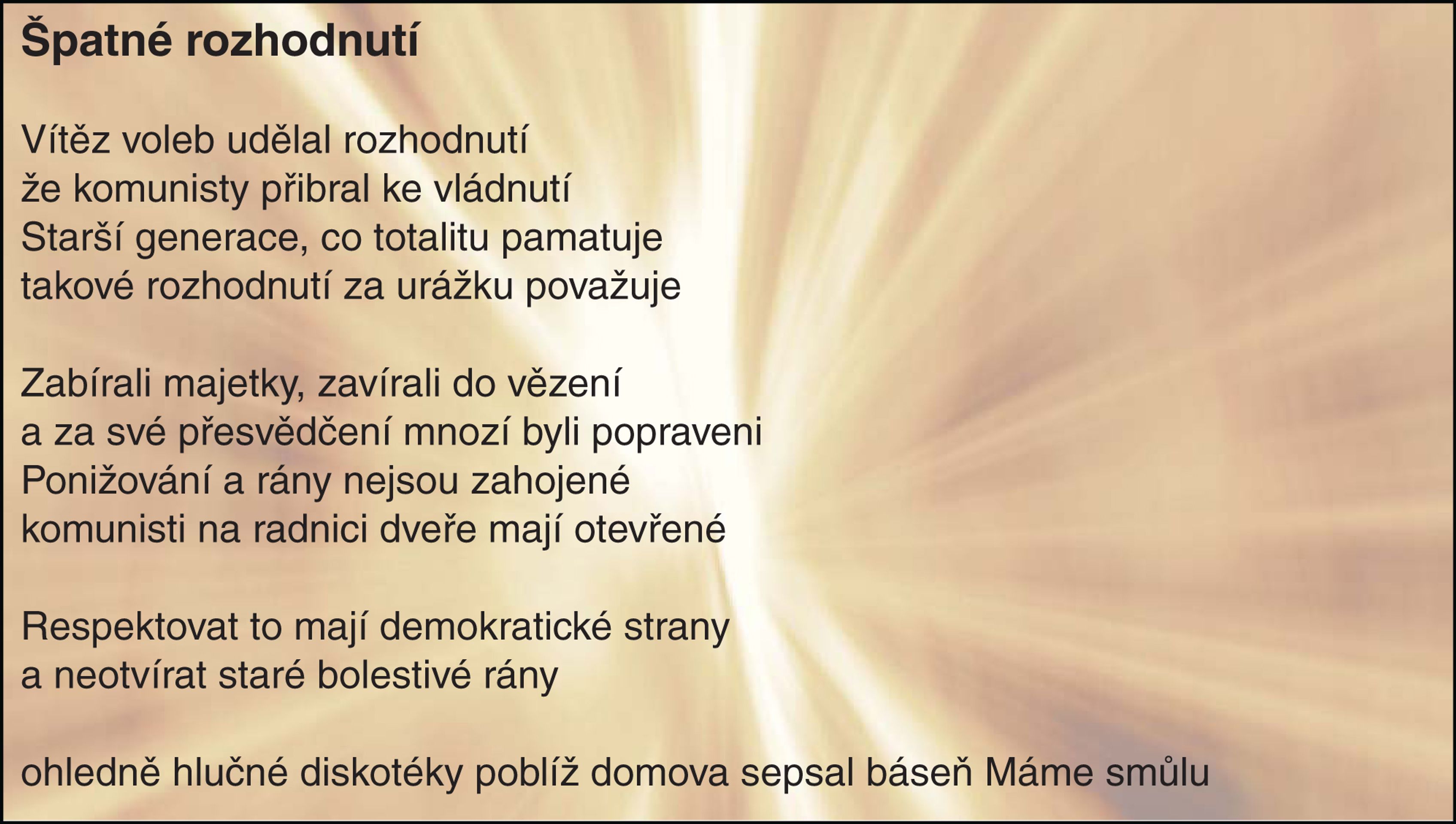 Báseň - Špatné rozhodnutí - Veršované stížnosti pana Tesaře (2/6)