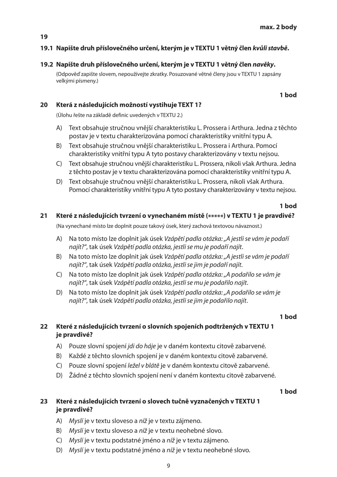 Didaktický test z českého jazyka a literatury - 1. řádný termín  (9) - Didaktický test z českého jazyka a literatury - 1. řádný termín (9/11)